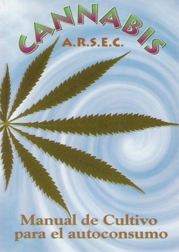 Cannabis, Manual de Cultivo para el autoconsumo (ARSEC)