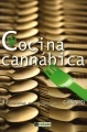 Cocina Cannábica, 47 recetas recopiladas por Cáñamo