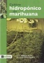 Cultivo hidropónico de marihuana, William Texier