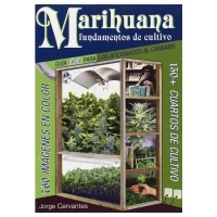 Marihuana, Fundamentos de Cultivo. Jorge Cervantes
