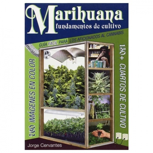 Marihuana, Fundamentos de Cultivo. Jorge Cervantes